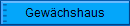 Gew�chshaus